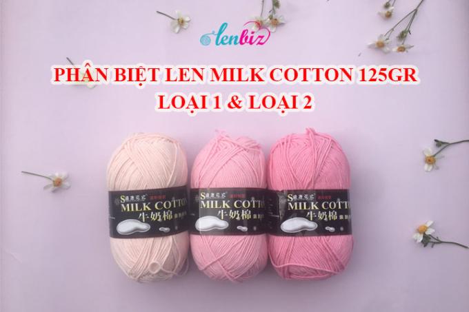 Phân biệt len Milk Cotton 125gr loại 1 và loại 2